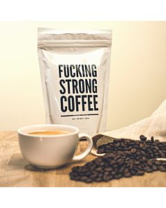 F*cking Strong Coffee: Verdammt starker Kaffee